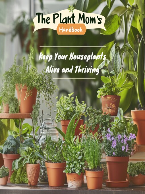 Title details for The Plant Mom's Handbook by Debra Fedora - Wait list